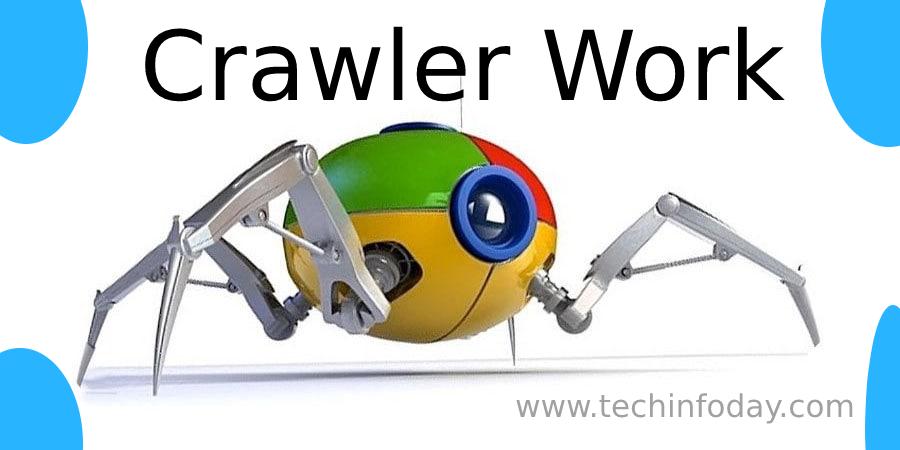 What Is Crawler?  How Does A Crawler Work?