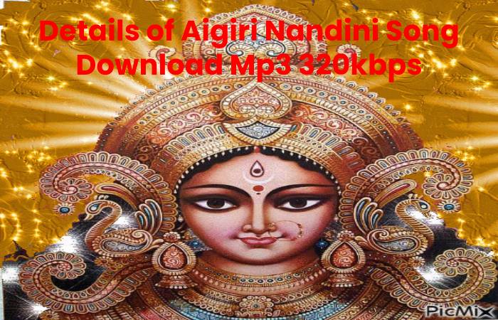 Details of Aigiri Nandini Song Download Mp3 320kbps