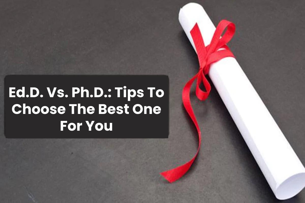 Ed.D. Vs. Ph.D.