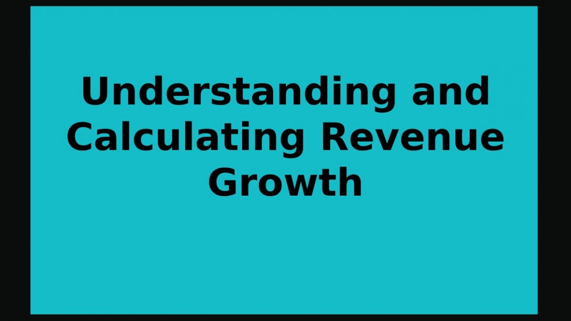 Understanding and Calculating Revenue Growth