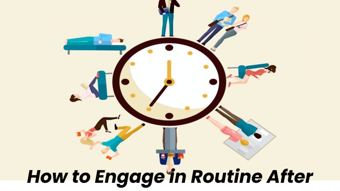 How to Engage in Routine After School?
