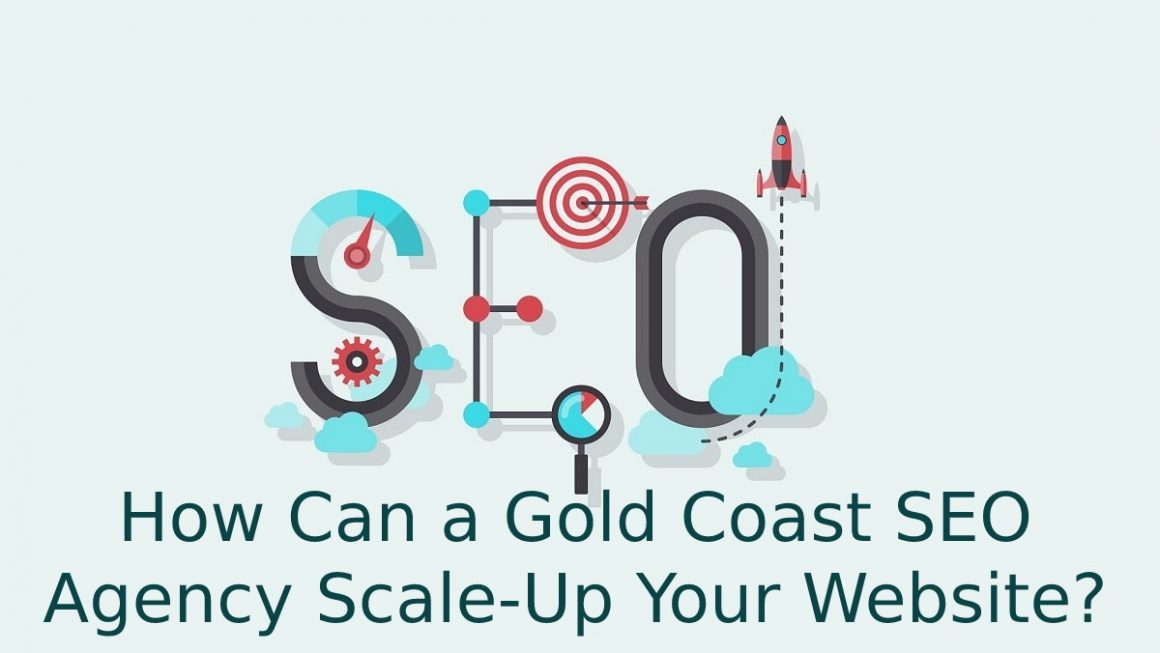 How Can a Gold Coast SEO Agency Scale-Up Your Website?