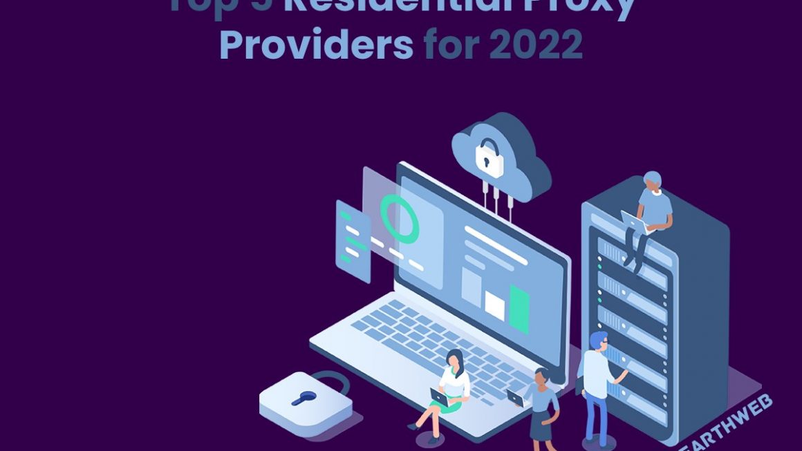Top 5 Residential Proxy Providers for 2022