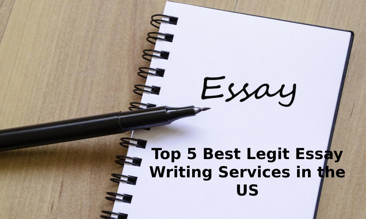 Top 5 Best Legit Essay Writing Services in the US