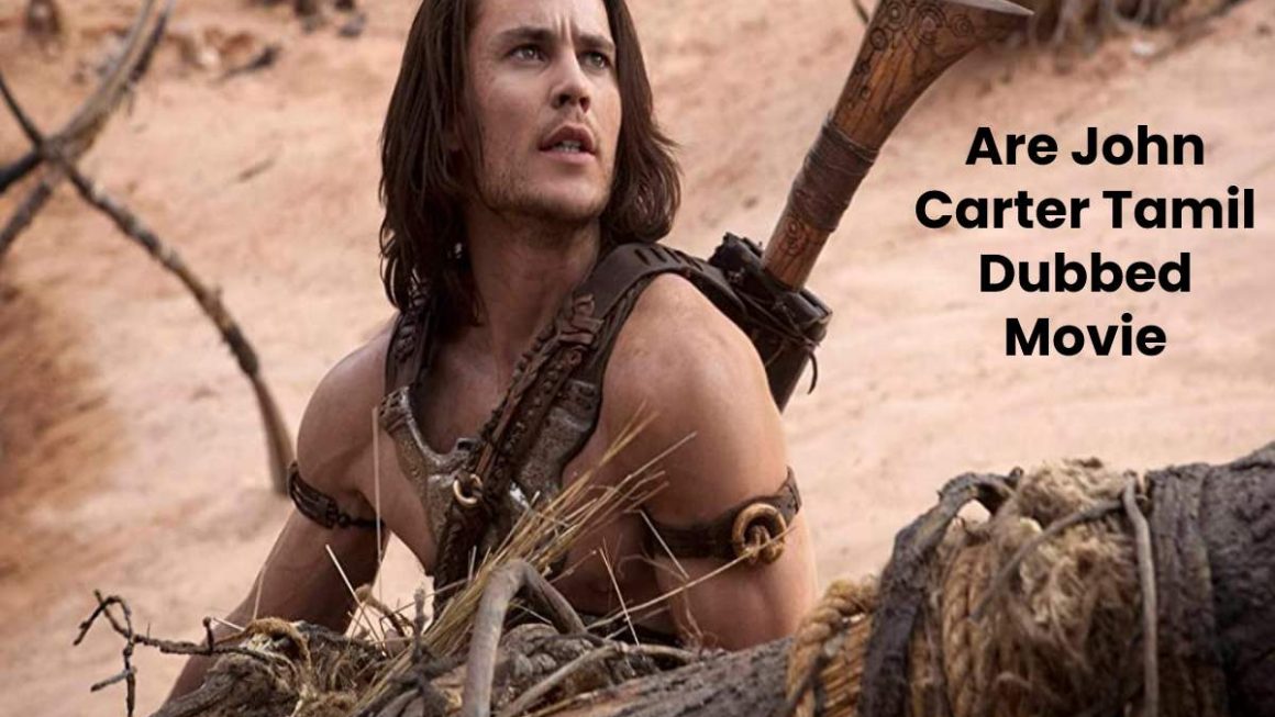 Are John Carter Tamil Dubbed Movie Download