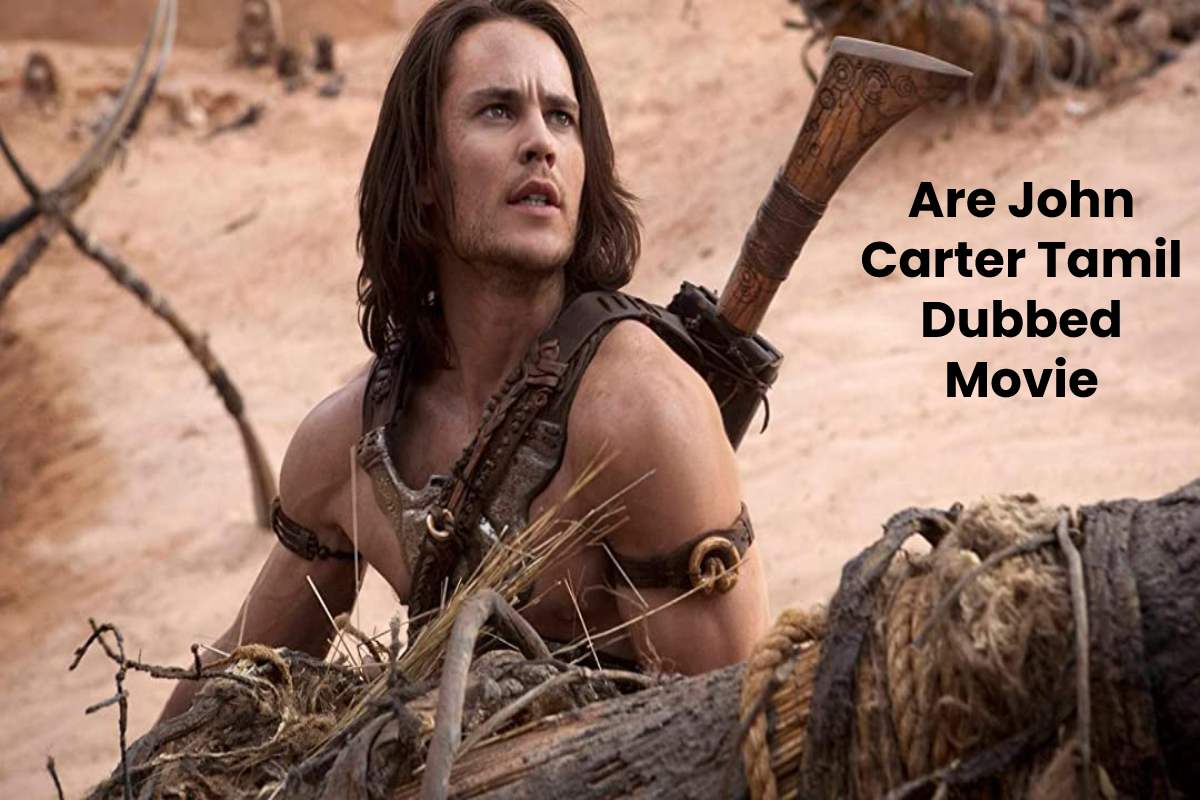 Are John Carter Tamil Dubbed Movie Download