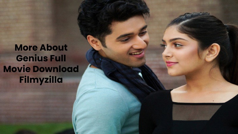 More About Genius Full Movie Download Filmyzilla