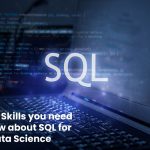 All SQL Skills you need to know about SQL for Data Science