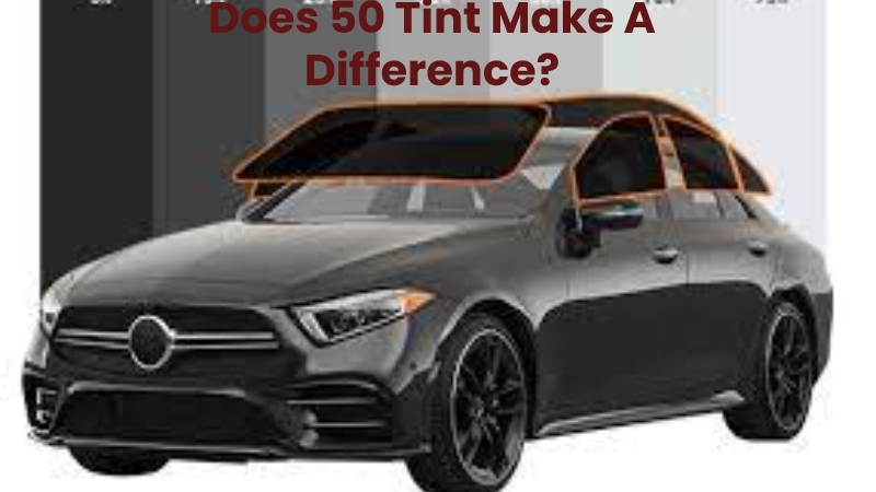 Does 50 Tint Make A Difference?