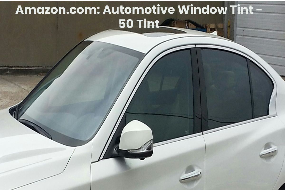 Amazon.com: Automotive Window Tint - 50 Tint