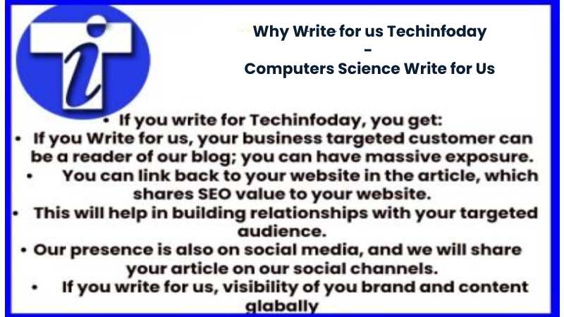 Why Write for us Techinfoday - Computers Science Write for Us
