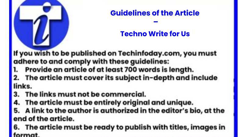 Guidelines of the Article - Techno Write for Us