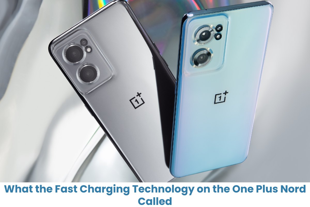 What the Fast Charging Technology on the One Plus Nord Called