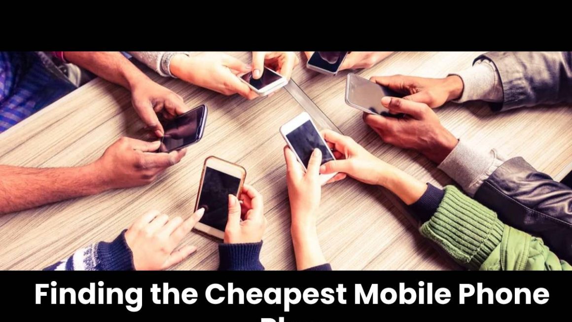 Finding the Cheapest Mobile Phone Plan