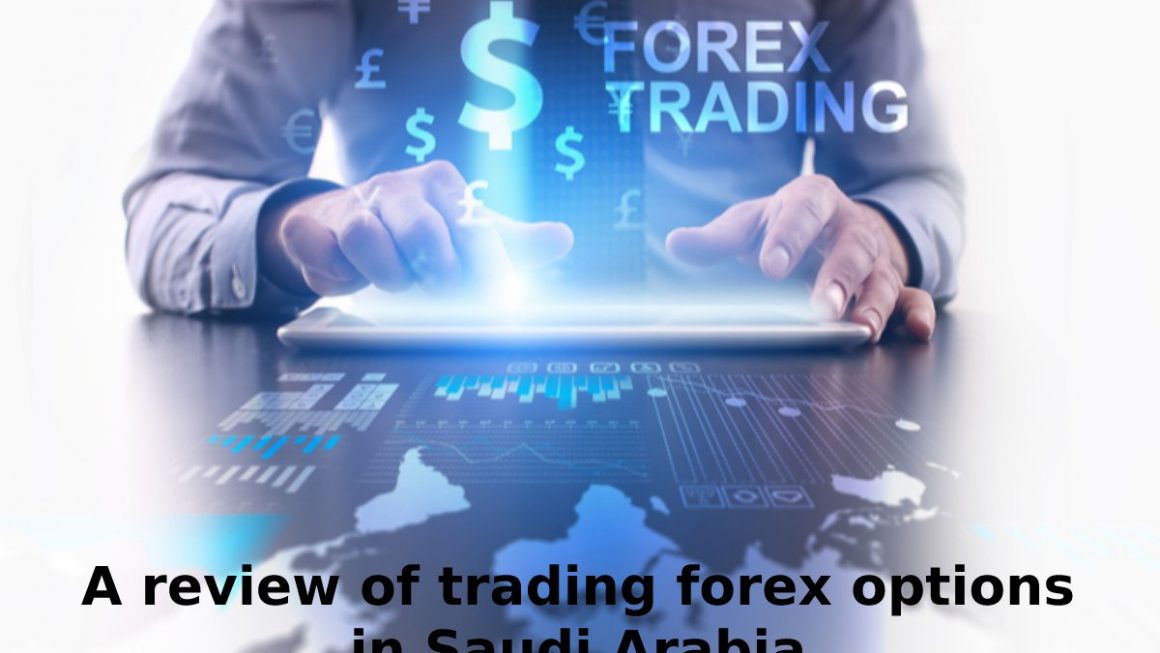A review of trading forex options in Saudi Arabia