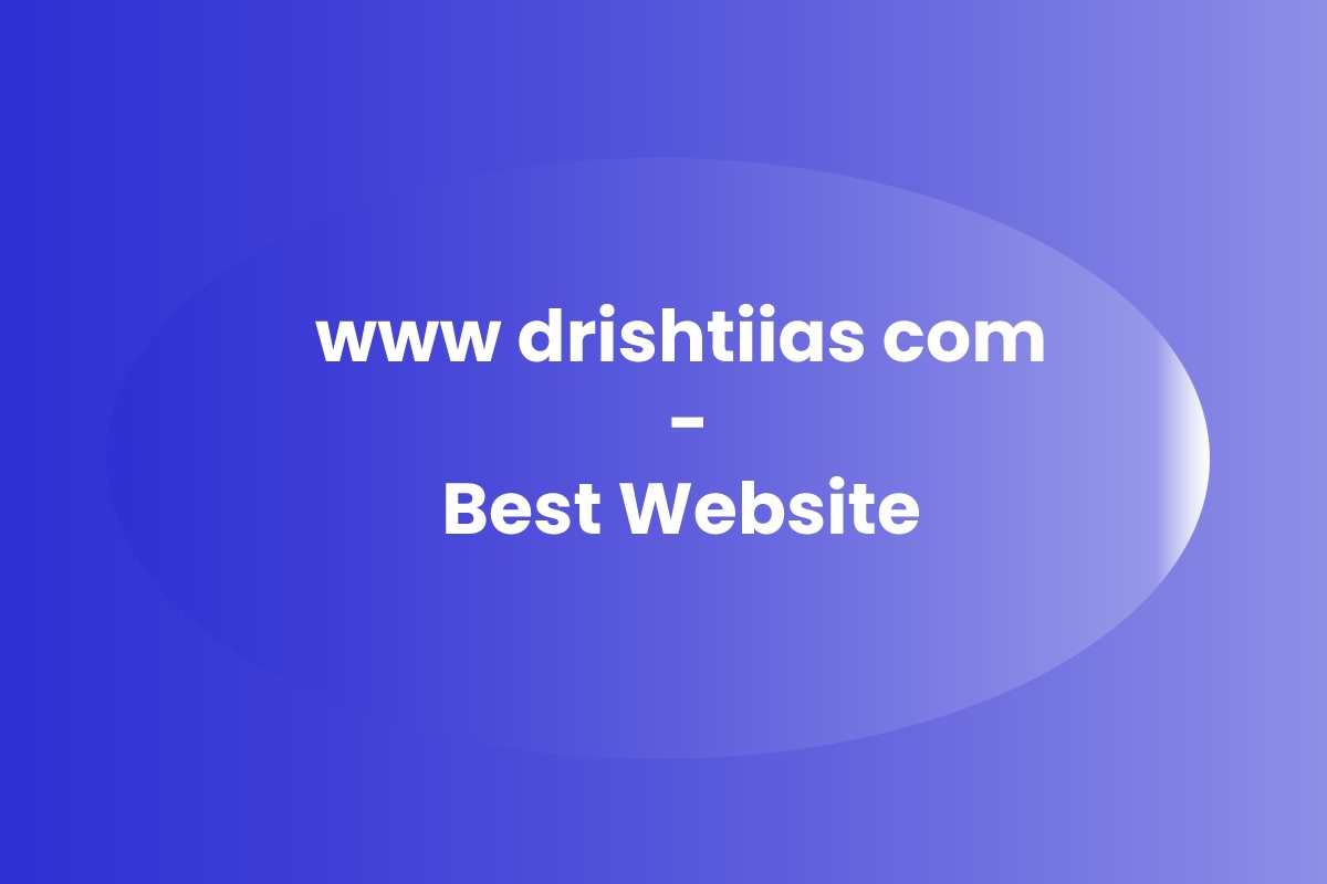 www drishtiias com - Best Website