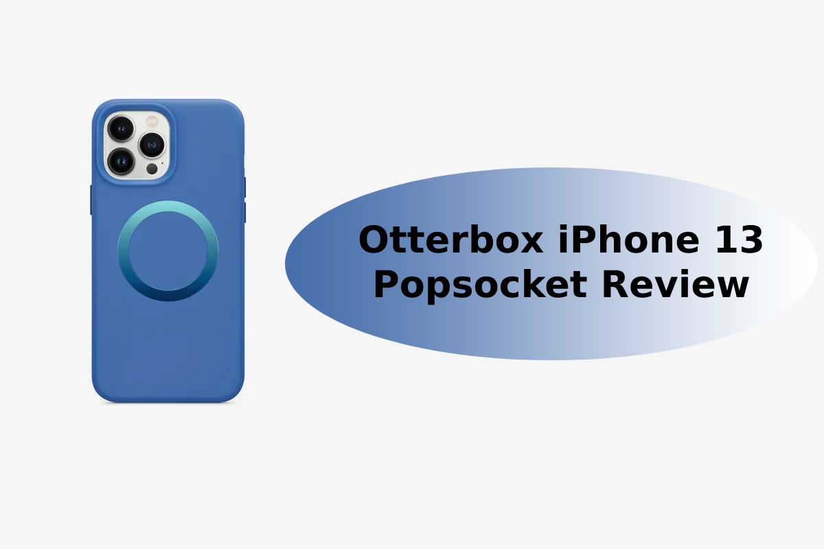 Otterbox iPhone 13 Popsocket Review