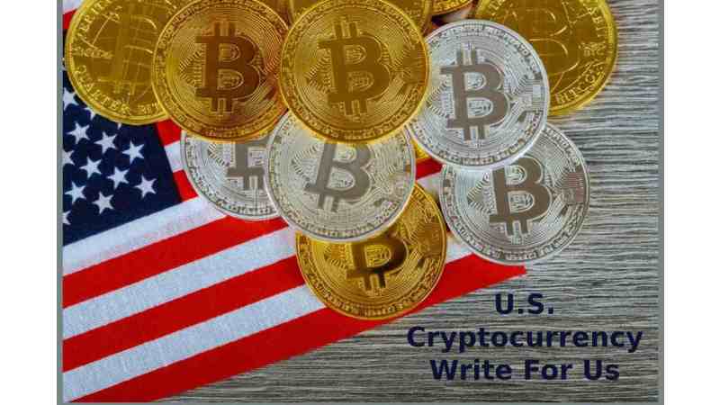 U.S. Cryptocurrency Write For Us 