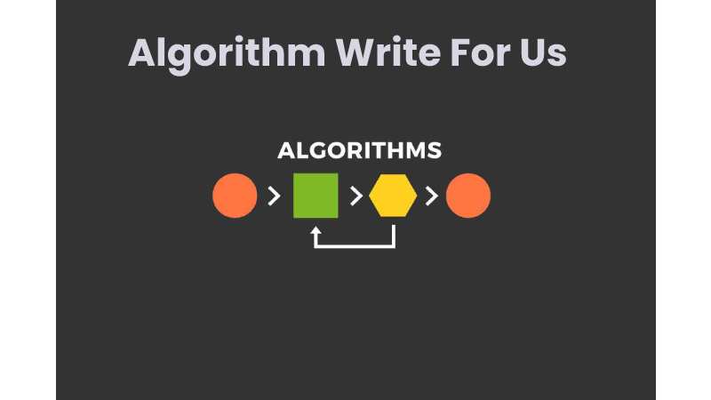 Algorithm Write For Us