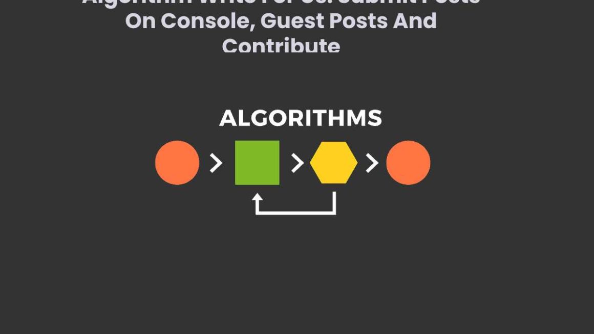 Algorithm Write For Us