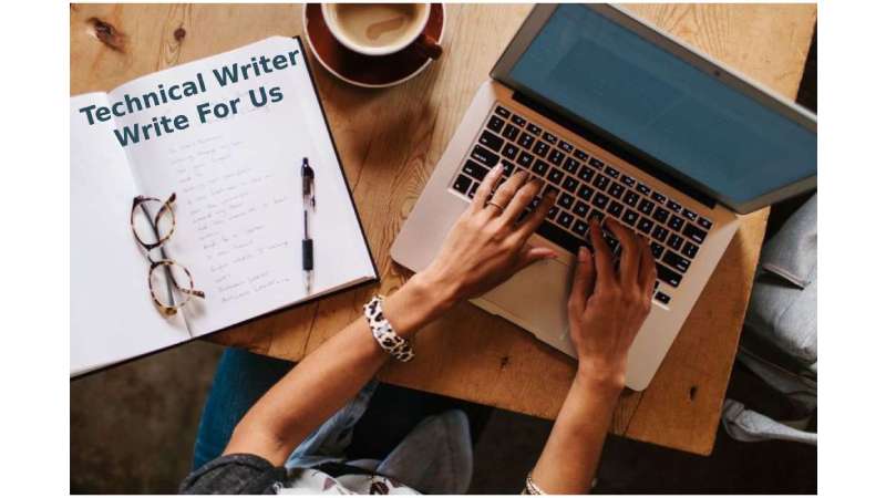Technical Writer Write For Us