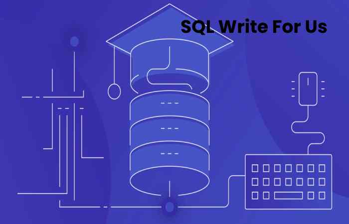 SQL Write For Us